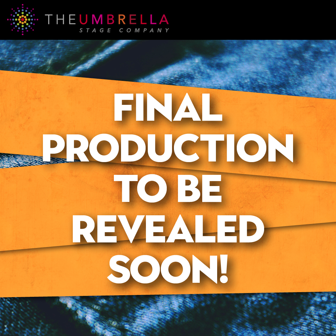 Don't Miss a Moment of our 20232024 Season! The Umbrella Arts Center